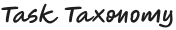 Task Taxonomy